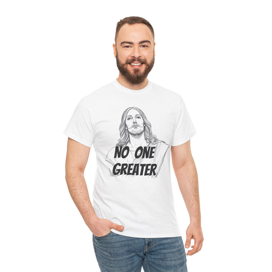 Inspirational Tee - NO ONE GREATER Unisex Heavy Cotton