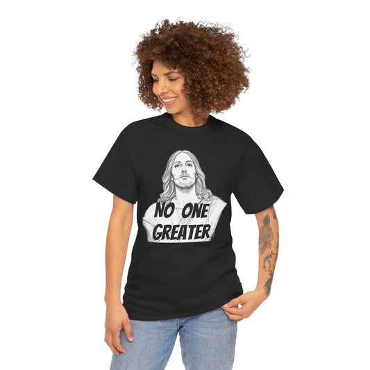 Inspirational Tee - NO ONE GREATER Unisex Heavy Cotton